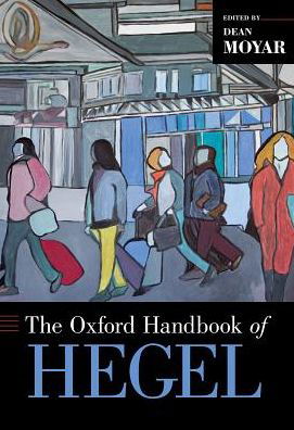 Cover for Moyar, Dean (, Johns Hopkins) · The Oxford Handbook of Hegel - Oxford Handbooks (Hardcover Book) (2017)
