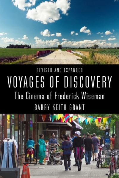 Cover for Barry Keith Grant · Voyages of Discovery: The Cinema of Frederick Wiseman - Nonfictions (Hardcover Book) [Revised and Expanded edition] (2023)