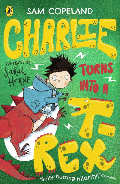 Charlie Turns Into a T-Rex - Charlie Changes Into a Chicken - Sam Copeland - Bøker - Penguin Random House Children's UK - 9780241346228 - 8. august 2019