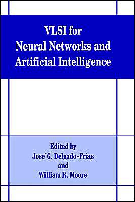 Cover for Jose Delgado-frias · VLSI for Neural Networks and Artificial Intelligence (Hardcover Book) [1994 edition] (1994)