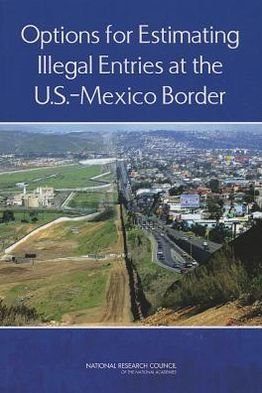 Cover for National Research Council · Options for Estimating Illegal Entries at the U.S.-Mexico Border (Pocketbok) (2013)
