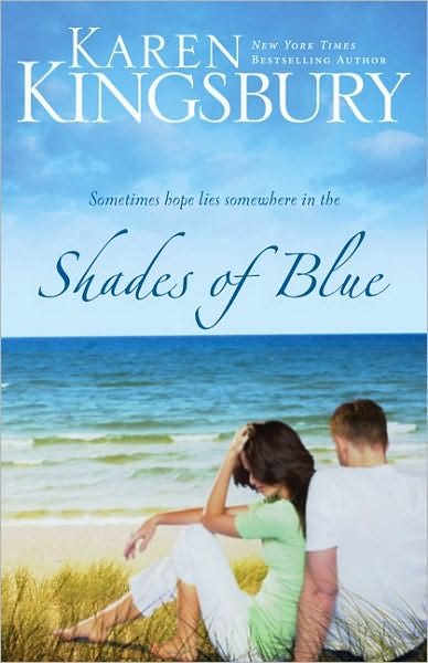 Cover for Karen Kingsbury · Shades of Blue (Paperback Book) (2009)