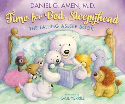 Cover for Daniel Amen · Time for Bed, Sleepyhead (Book) (2016)