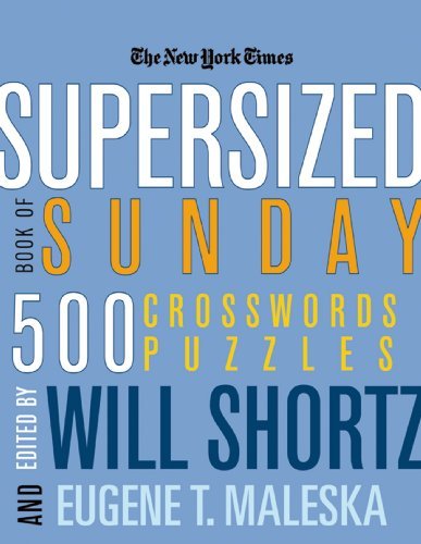 Cover for Will Shortz · The New York Times Supersized Book of Sunday Crosswords: 500 Puzzles (Paperback Book) (2006)