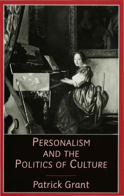 Cover for P. Grant · Personalism and the Politics of Culture: Readings in Literature and Religion from the New Testament to the Poetry of Northern Ireland (Hardcover Book) (1996)