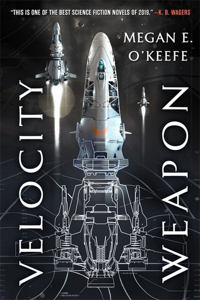 Velocity Weapon: Book One of The Protectorate - The Protectorate - Megan E. O'Keefe - Livros - Little, Brown Book Group - 9780356512228 - 13 de junho de 2019