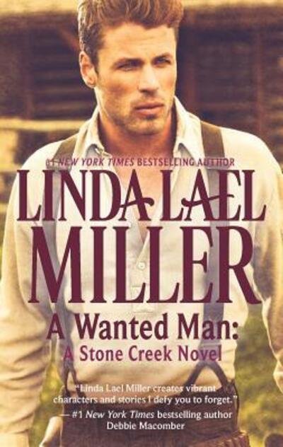 Cover for Linda Lael Miller · A Wanted Man: a Stone Creek Novel (Pocketbok) [Reissue edition] (2013)