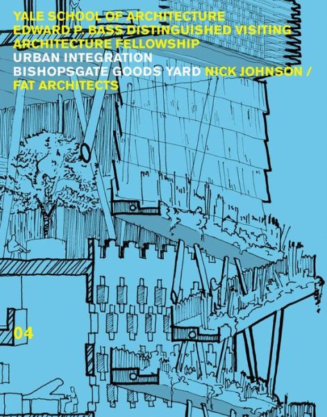 Cover for Nina Rappaport · Urban Integration: Bishopsgate Good Yards - Edward P. Bass   Distinguished Visiting Architecture Fellowship (Paperback Book) [English edition] (2010)