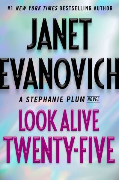 Look Alive Twenty-Five: A Stephanie Plum Novel - Stephanie Plum - Janet Evanovich - Books - Penguin Publishing Group - 9780399179228 - 