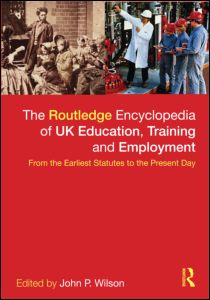 Cover for John P. Wilson · The Routledge Encyclopaedia of UK Education, Training and Employment: From the earliest statutes to the present day (Hardcover Book) (2010)