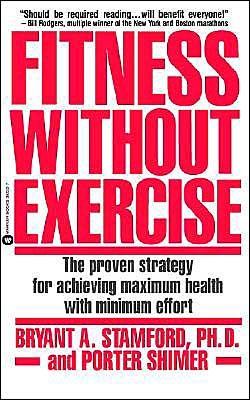 Cover for Porter Schimer · Fitness Without Exercise: the Proven Strategy for Achieving Maximum Health with Minimum Effort (Paperback Book) (1991)