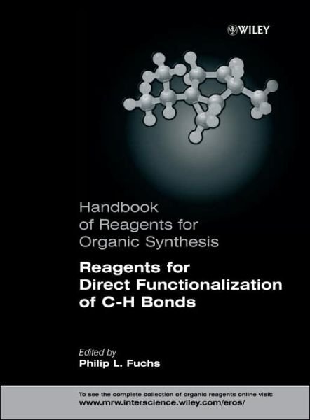 Reagents for Direct Functionalization of C-H Bonds - Handbook of Reagents for Organic Synthesis - Philip L. Fuchs - Bøger - John Wiley & Sons Inc - 9780470010228 - 20. oktober 2006