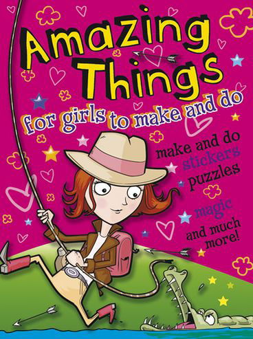 Amazing Things for Girls to Make and Do - John Kelly - Books - Dover Publications Inc. - 9780486497228 - May 22, 2013