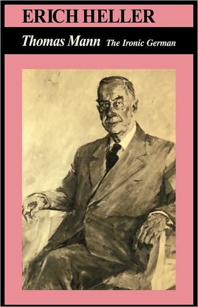 Cover for Thomas Mann · Thomas Mann: The Ironic German (Paperback Bog) (1981)