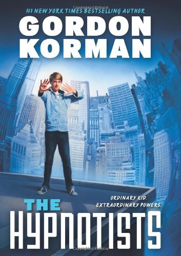 Cover for Gordon Korman · The Hypnotists: Book 1 (Innbunden bok) (2013)