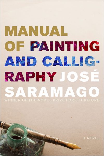 Cover for José Saramago · Manual of Painting and Calligraphy (Paperback Book) [Reprint edition] (2012)