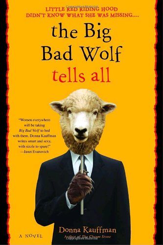 The Big Bad Wolf Tells All: A Novel - Donna Kauffman - Livres - Bantam Doubleday Dell Publishing Group I - 9780553382228 - 27 mai 2003