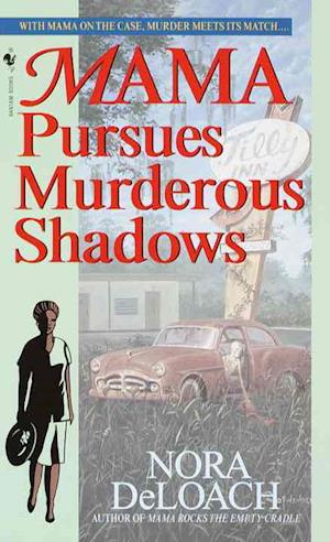 Cover for Nora DeLoach · Mama pursues murderous shadows (Book) (2000)