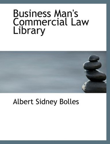 Cover for Albert Sidney Bolles · Business Man's Commercial Law Library (Paperback Book) [Large Print, Lrg edition] (2008)