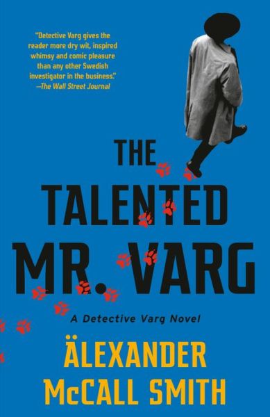 Cover for Alexander McCall Smith · The Talented Mr. Varg A Detective Varg Novel (Paperback Book) (2021)