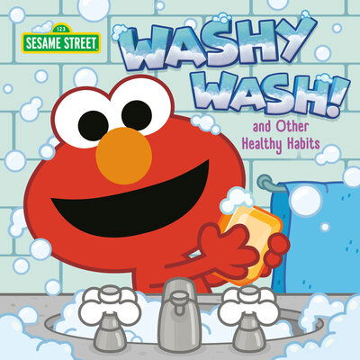 Cover for Paul Roberts · Washy Wash! And Other Healthy Habits (Sesame Street) (Board book) (2021)