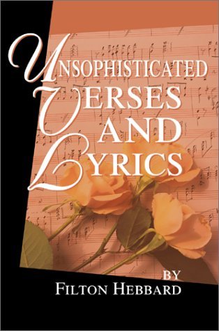 Cover for Filton Hebbard · Unsophisticated Verses and Lyrics (Hardcover Book) (2002)