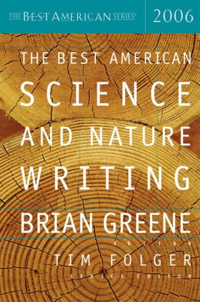 The Best American Science and Nature Writing - Brian Greene - Books - Houghton Mifflin - 9780618722228 - October 11, 2006