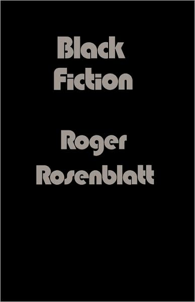 Cover for Roger Rosenblatt · Black Fiction (Paperback Book) [New edition] (1974)