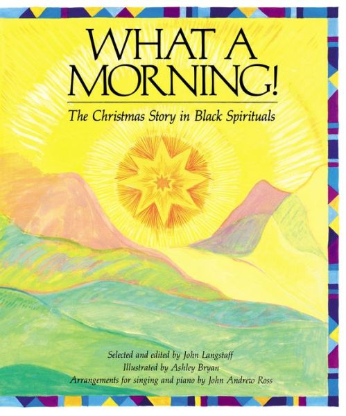 Cover for John Langstaff · What a Morning!: the Christmas Story in Black Spirituals (Hardcover Book) (1987)