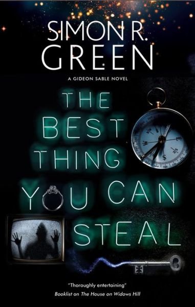 Cover for Simon R. Green · The Best Thing You Can Steal - A Gideon Sable novel (Innbunden bok) [Main edition] (2021)