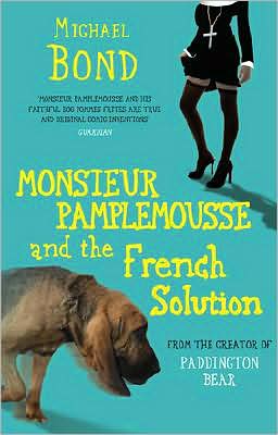 Monsieur Pamplemousse and the French Solution - Michael Bond - Książki - Allison & Busby - 9780749080228 - 29 października 2007