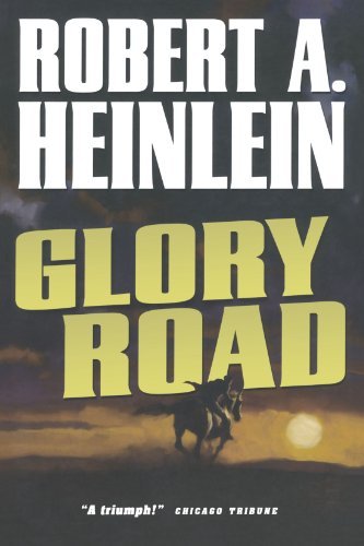 Cover for Robert A. Heinlein · Glory Road (Taschenbuch) [Reprint edition] (2006)