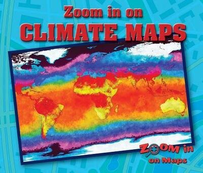 Cover for Kathy Furgang · Zoom in on Climate Maps (Hardcover Book) (2017)