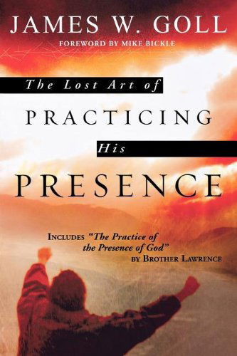 Cover for James W. Goll · Lost Art of Practicing His Presence (Paperback Book) (2006)