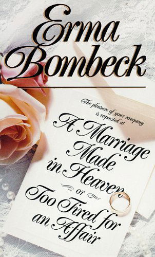 Cover for Erma Bombeck · A Marriage Made in Heaven, Or, Too Tired for an Affair (Audiobook (CD)) [Library, Unabridged edition] (2000)