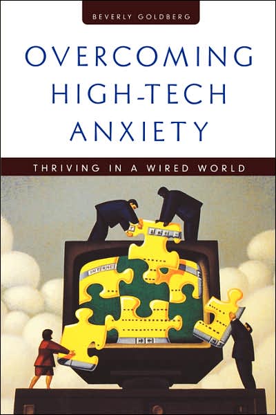 Cover for Beverly Goldberg · Overcoming High-Tech Anxiety: Thriving in a Wired World (Hardcover Book) (1999)