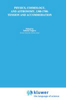 Sabetai Unguru · Physics, Cosmology and Astronomy, 1300-1700: Tension and Accommodation - Boston Studies in the Philosophy and History of Science (Gebundenes Buch) [1991 edition] (1991)