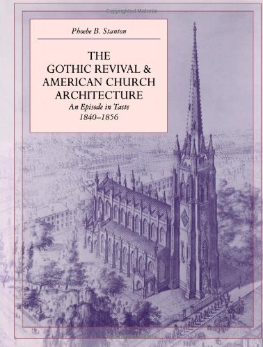 Cover for Phoebe B. Stanton · The Gothic Revival and American Church Architecture: An Episode in Taste, 1840-1856 (Paperback Book) (1997)