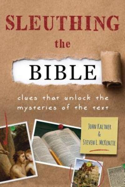 Cover for John Kaltner · Sleuthing the Bible: Clues That Unlock the Mysteries of the Text (Paperback Book) (2019)