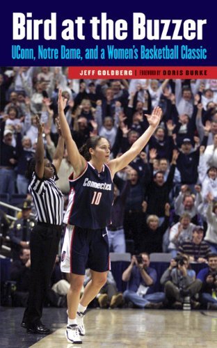 Cover for Jeff Goldberg · Bird at the Buzzer: UConn, Notre Dame, and a Women's Basketball Classic (Taschenbuch) (2013)