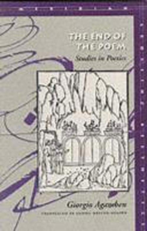 The End of the Poem: Studies in Poetics - Meridian: Crossing Aesthetics - Giorgio Agamben - Böcker - Stanford University Press - 9780804730228 - 1 juni 1999