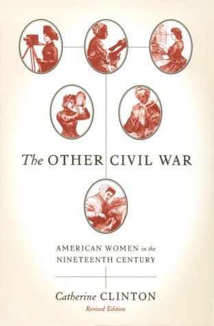 The Other Civil War: American Women in the Nineteenth Century - C.c. Colbert - Books - Hill and Wang - 9780809016228 - April 30, 1999