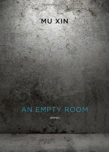 Cover for Mu Xin · An Empty Room: Stories (Paperback Book) [Reprint edition] (2011)