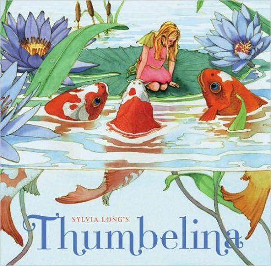 Cover for Sylvia Long · Sylvia Longs Thumbelina (Gebundenes Buch) (2010)
