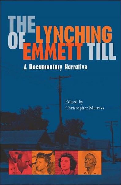 Cover for Christopher Metress · The Lynching of Emmett Till: A Documentary Narrative - American South (Paperback Bog) (2002)