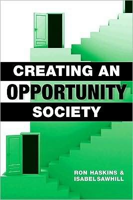 Creating an Opportunity Society - Ron Haskins - Libros - Brookings Institution - 9780815703228 - 3 de septiembre de 2009