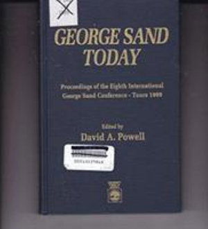 Cover for David Powell · George Sand Today: Proceedings of the Eighth International George Sand Conference-Tours 1989 (Hardcover Book) (1992)