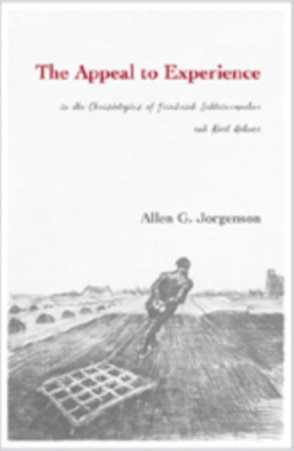 Cover for Allen G. Jorgenson · The Appeal to Experience in the Christologies of Friedrich Schleiermacher and Karl Rahner (Hardcover Book) (2007)