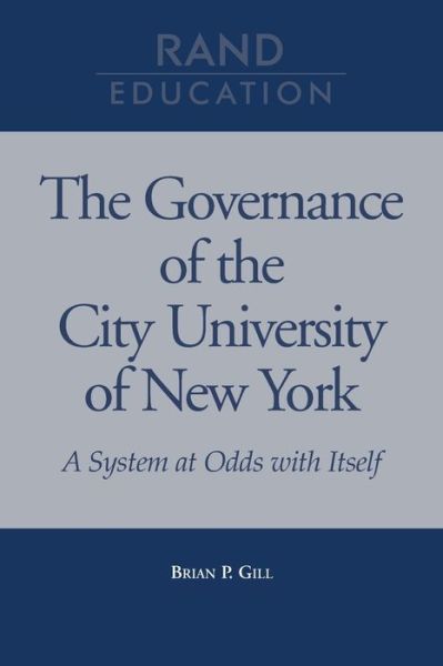 Cover for Brian P. Gill · The Governance of the City University of New York: A System at Odds with Itself (Pocketbok) (2000)