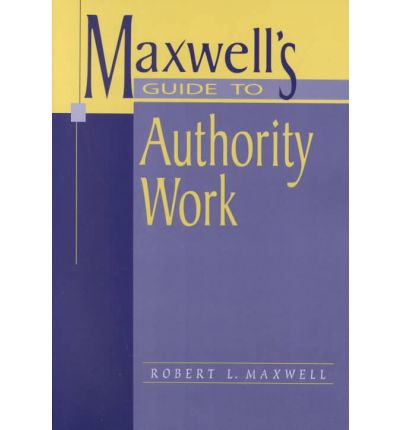 Cover for Robert L. Maxwell · Maxwell's Guide to Authority Work (Paperback Book) (2002)